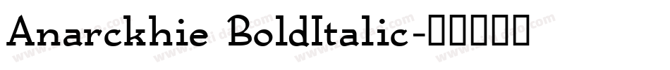 Anarckhie BoldItalic字体转换